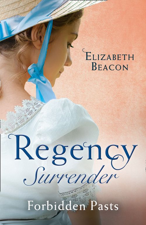 Regency Surrender: Forbidden Pasts: Lord Laughraine's Summer Promise / Redemption of the Rake by Elizabeth Beacon (9781474085366)
