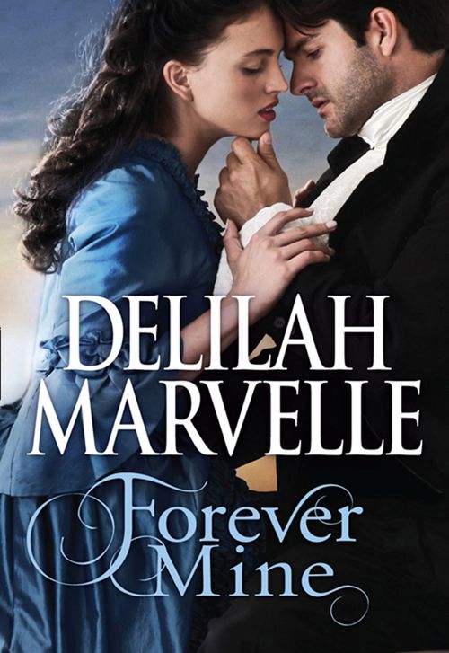 Forever Mine: First edition by Delilah Marvelle (9781408979082)