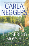 The Spring At Moss Hill (Swift River Valley, Book 6) by Carla Neggers
