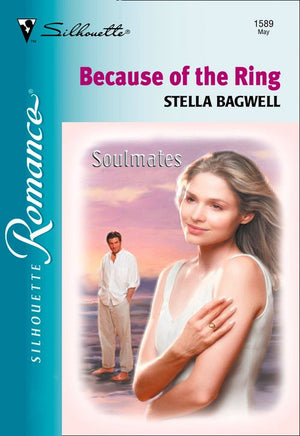 Because Of The Ring (Mills & Boon Silhouette): First edition (9781474025027)