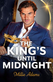 The King's Until Midnight (Young, Hot and Royal, Book 3) (Mills & Boon Modern) by Millie Adams (9780008946401)