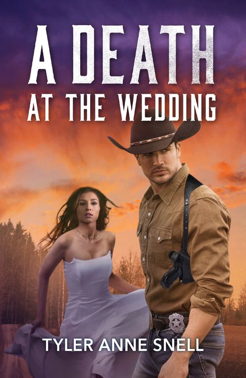 A Death At The Wedding (Small Town Last Stand, Book 4) (Mills & Boon Heroes) by Tyler Anne Snell (9780008949495)