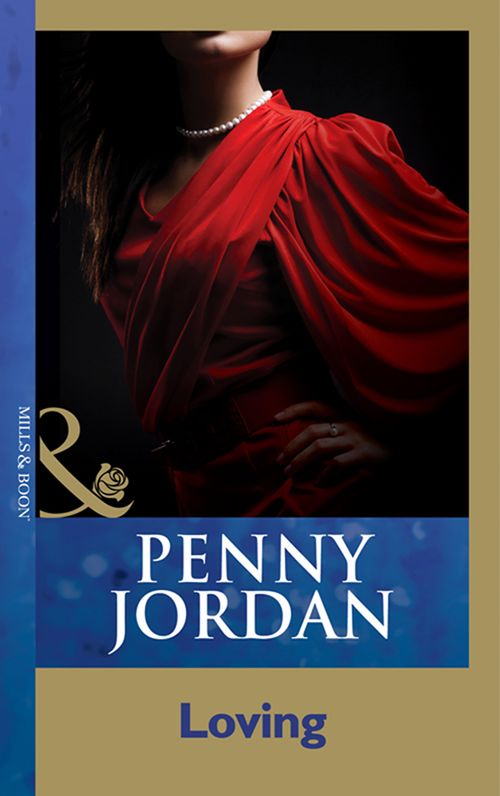 Loving (Mills & Boon Modern): First edition by Penny Jordan (9781408998113)