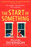 The Start of Something by Miranda Dickinson (9780008440756)