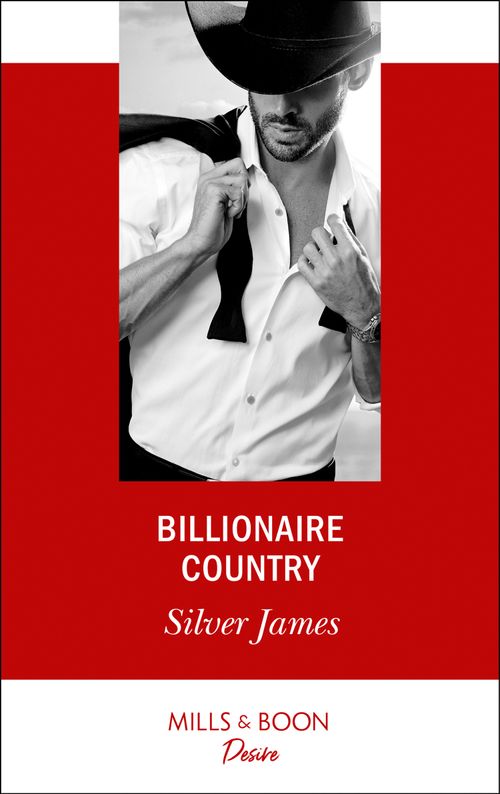Billionaire Country (Mills & Boon Desire) by Silver James (9781474092159)