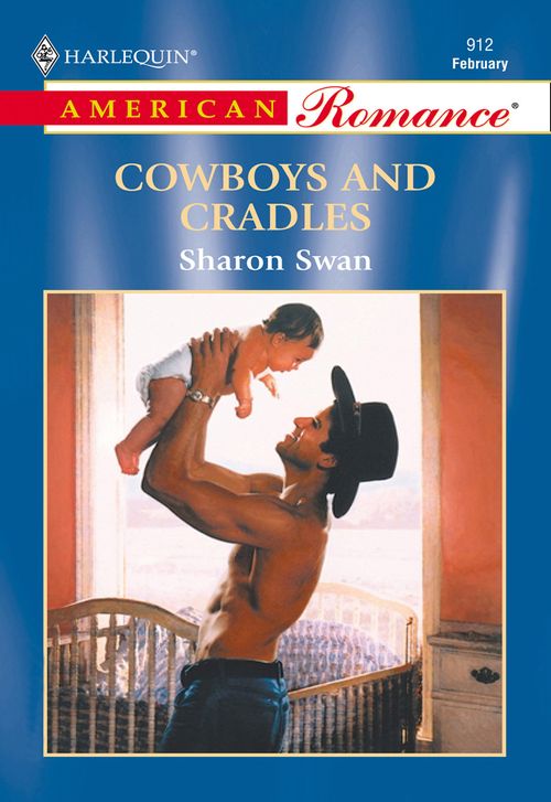 Cowboys And Cradles (Mills & Boon American Romance) by Sharon Swan