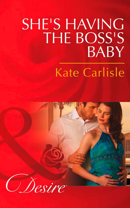 She's Having the Boss's Baby (Mills & Boon Desire) by Kate Carlisle