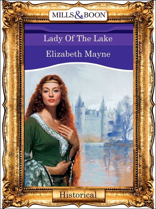 Lady Of The Lake (Mills & Boon Vintage 90s Modern) by Elizabeth Mayne