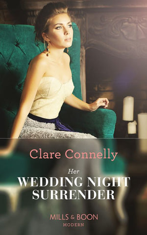 Her Wedding Night Surrender (Mills & Boon Modern) by Clare Connelly (9781474071963)