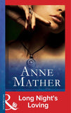 Long Night's Loving (The Anne Mather Collection) (Mills & Boon Vintage 90s Modern): First edition (9781408986073)
