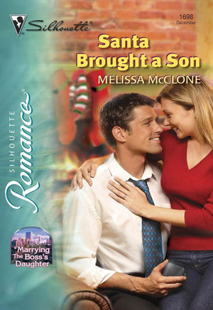 Santa Brought A Son (Mills & Boon Silhouette) by Melissa McClone