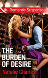 The Burden of Desire (Mills & Boon Romantic Suspense) by Natalie Charles