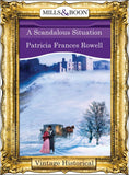 A Scandalous Situation (Mills & Boon Historical) by Patricia Frances Rowell