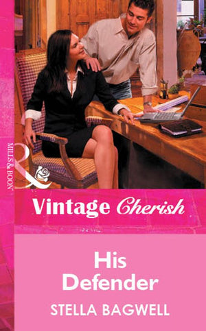 His Defender (Mills & Boon Vintage Cherish): First edition (9781472081315)