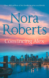 Convincing Alex (Stanislaskis, Book 4) by Nora Roberts
