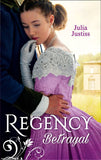 Regency Betrayal: The Rake to Ruin Her / The Rake to Redeem Her by Julia Justiss (9781474057721)
