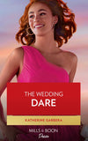 The Wedding Dare (Destination Wedding, Book 1) (Mills & Boon Desire) by Katherine Garbera