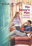 The Nanny's Plan (Mills & Boon Silhouette) by Donna Clayton