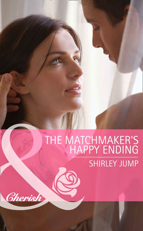 The Matchmaker's Happy Ending (Mothers in a Million, Book 2) (Mills & Boon Cherish) by Shirley Jump