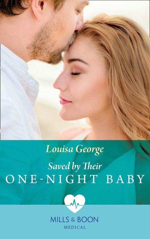 Saved By Their One-Night Baby (SOS Docs, Book 1) (Mills & Boon Medical) by Louisa George