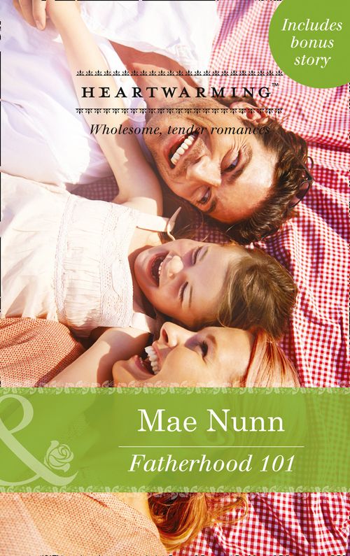 Fatherhood 101 (Deep in the Heart (HW), Book 2) (Mills & Boon Heartwarming): First edition (9781472094766)