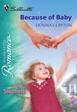 Because of Baby (Mills & Boon Silhouette) by Donna Clayton