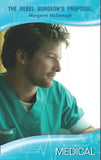The Rebel Surgeon's Proposal (Strathlochan Hospital, Book 3) (Mills & Boon Medical) by Margaret McDonagh