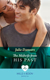 The Midwife From His Past (Portland Midwives, Book 2) (Mills & Boon Medical) by Julie Danvers (9780008918866)
