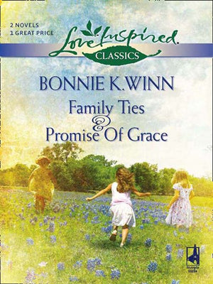Family Ties: Family Ties / Promise Of Grace (Mills & Boon Love Inspired): First edition (9781408965481)