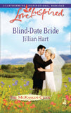 Blind-Date Bride (The McKaslin Clan, Book 14) (Mills & Boon Love Inspired): First edition by Jillian Hart (9781408964132)