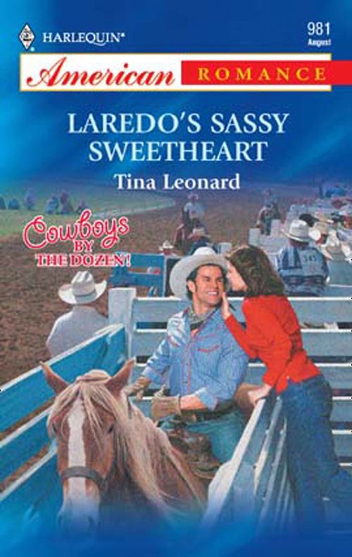 Laredo's Sassy Sweetheart (Mills & Boon American Romance): First edition by Tina Leonard (9781472075420)