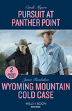Pursuit At Panther Point / Wyoming Mountain Cold Case – 2 Books in 1 (Mills & Boon Heroes) by Cindi Myers and Juno Rushdan