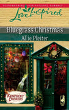 Bluegrass Christmas (Kentucky Corners, Book 4) (Mills & Boon Love Inspired): First edition by Allie Pleiter (9781408963517)