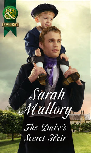 The Duke's Secret Heir (Mills & Boon Historical) by Sarah Mallory (9781474053365)