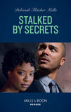 Stalked By Secrets (To Serve and Seduce, Book 4) (Mills & Boon Heroes) by Deborah Fletcher Mello