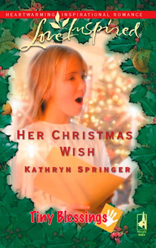 Her Christmas Wish (Tiny Blessings, Book 5) (Mills & Boon Love Inspired): First edition by Kathryn Springer (9781472021045)