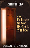 The Prince in the Royal Suite (A Chatsfield Short Story, Book 5) by Susan Stephens