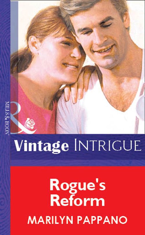 Rogue's Reform (Mills & Boon Vintage Intrigue): First edition by Marilyn Pappano (9781472077745)