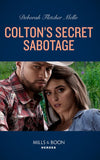 Colton's Secret Sabotage (The Coltons of Colorado, Book 7) (Mills & Boon Heroes) by Deborah Fletcher Mello