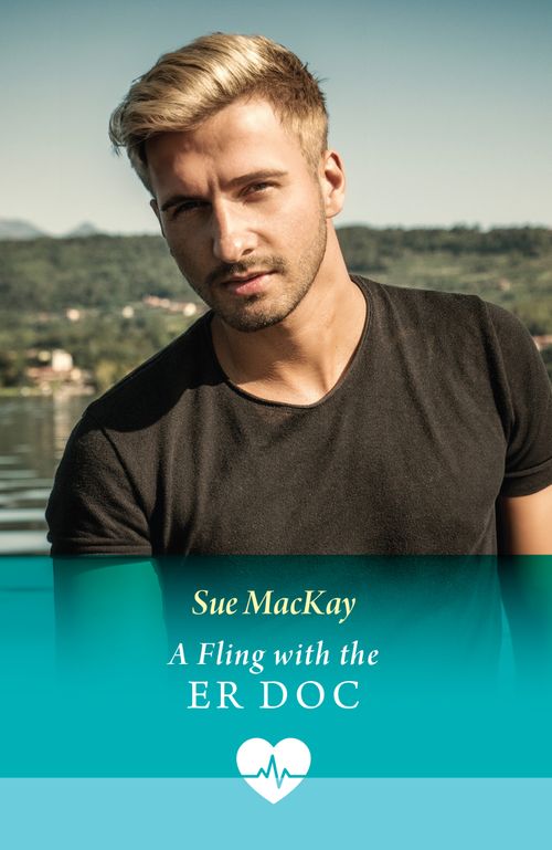A Fling With The Er Doc (Mills & Boon Medical) by Sue MacKay