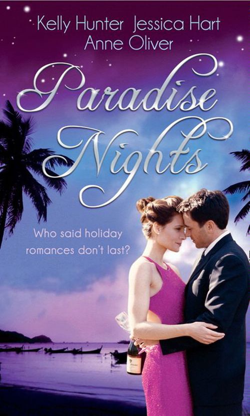 Paradise Nights: Taken by the Bad Boy (The Bennett Family, Book 3) / Barefoot Bride / Behind Closed Doors... by Kelly Hunter, Jessica Hart and Anne Oliver