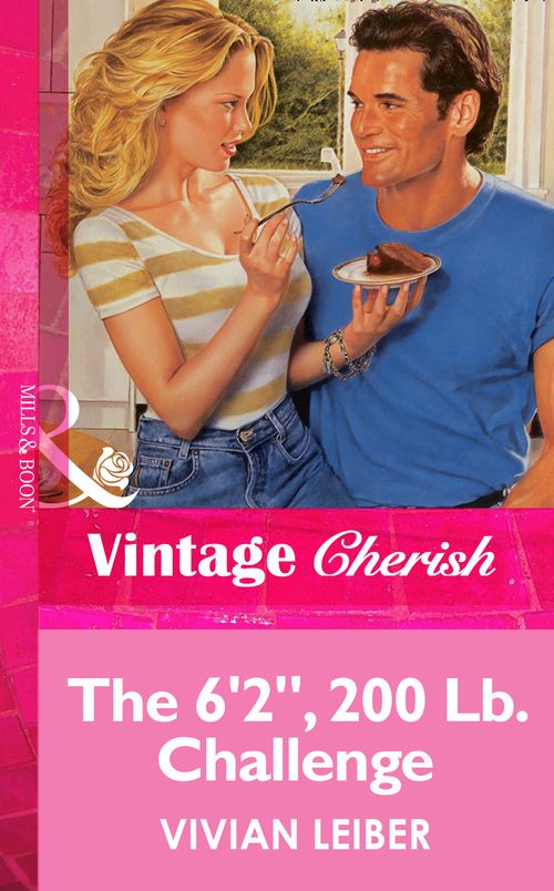 The 6'2'', 200 Lb. Challenge (Mills & Boon Vintage Cherish): First edition by Vivian Leiber (9781472069825)