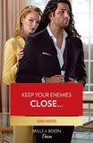 Keep Your Enemies Close… (Dynasties: Calcott Manor, Book 4) (Mills & Boon Desire) by Joss Wood
