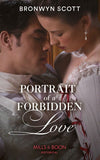 Portrait Of A Forbidden Love (The Rebellious Sisterhood, Book 1) (Mills & Boon Historical) by Bronwyn Scott