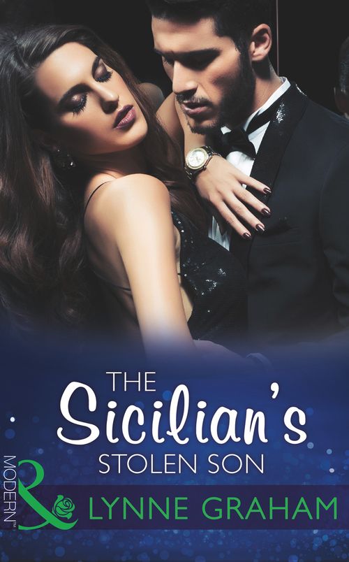The Sicilian's Stolen Son (Mills & Boon Modern) by Lynne Graham (9781474043601)