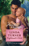 Nighthawk's Child (Montana Mavericks, Book 39) by Linda Turner