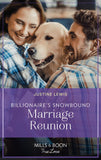 Billionaire's Snowbound Marriage Reunion (Mills & Boon True Love) by Justine Lewis