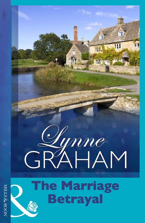 The Marriage Betrayal (The Volakis Vow, Book 1) (Mills & Boon Modern): First edition by Lynne Graham (9781408925812)