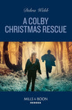 A Colby Christmas Rescue (Colby Agency: The Next Generation, Book 1) (Mills & Boon Heroes) by Debra Webb