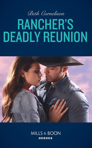 Rancher's Deadly Reunion (The McCall Adventure Ranch, Book 1) (Mills & Boon Heroes) (9781474079419)